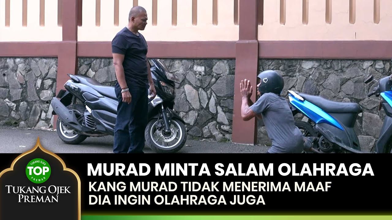 SALAM OLAHRAGA! Kang Murad Malah Minta Agar Dilawan - TUKANG OJEK PREMAN 1/4