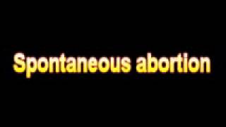 What Is The Definition Of Spontaneous abortion Medical School Terminology Dictionary