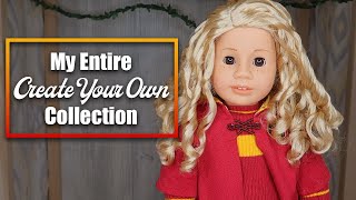 My Entire Create Your Own Collection American Girl