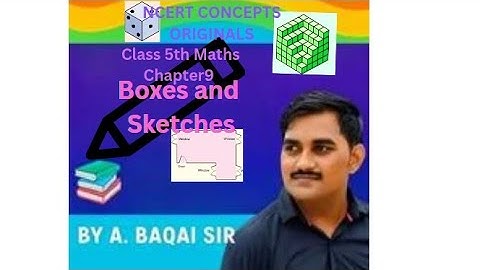 Boxes and Sketches Class 5 Maths | Complete Chapter Explanation with Examples | Baqai Sir #ncertmath