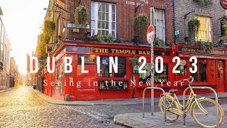 Dublin 2023 | Seeing In The New Year
