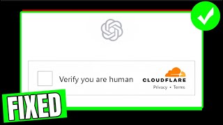 How To Fix 'Verify you are human' Infinite Loop In ChatGPT