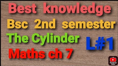 The Cylinder  L#1 | Bsc 2nd   Semester  Maths