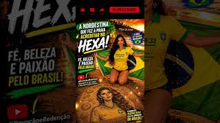 🔥 “ELA ESCREVEU O HEXA NA AREIA… E VIROU SÍMBOLO DA TORCIDA BRASILEIRA!” 🇧🇷⚽