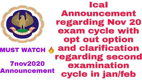 ICAI Announcement 07/11/2020 || Exam cycle II in Jan & Feb & OPT-OUT Scheme