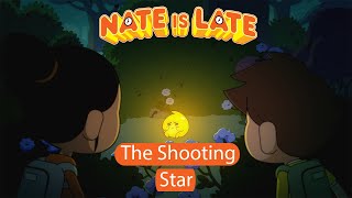 ⌚ NATE IS LATE ⌚ The shooting star - FULL EPISODE