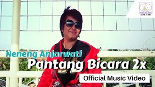 Neneng Anjarwati - Pantang Bicara Dua Kali (Official Music Video)