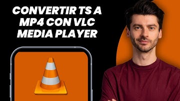 Cómo Convertir Archivos TS a MP4 con VLC Media Player