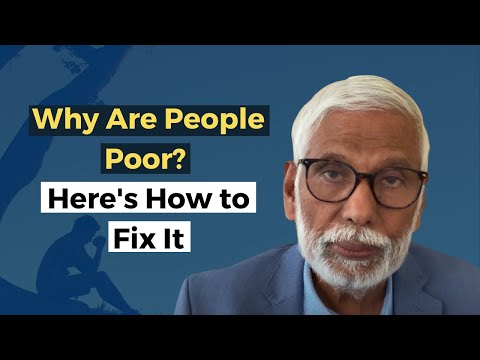 Why Are People Poor? Here's How to Fix It