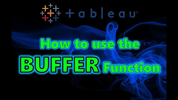 Tableau Tutorial - How to use the BUFFER Function