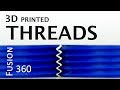 3D printed threads - 3 ways to model them in Fusion 360