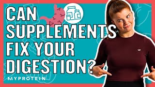 These Are The Best Supplements For Your Digestive System | Myprotein