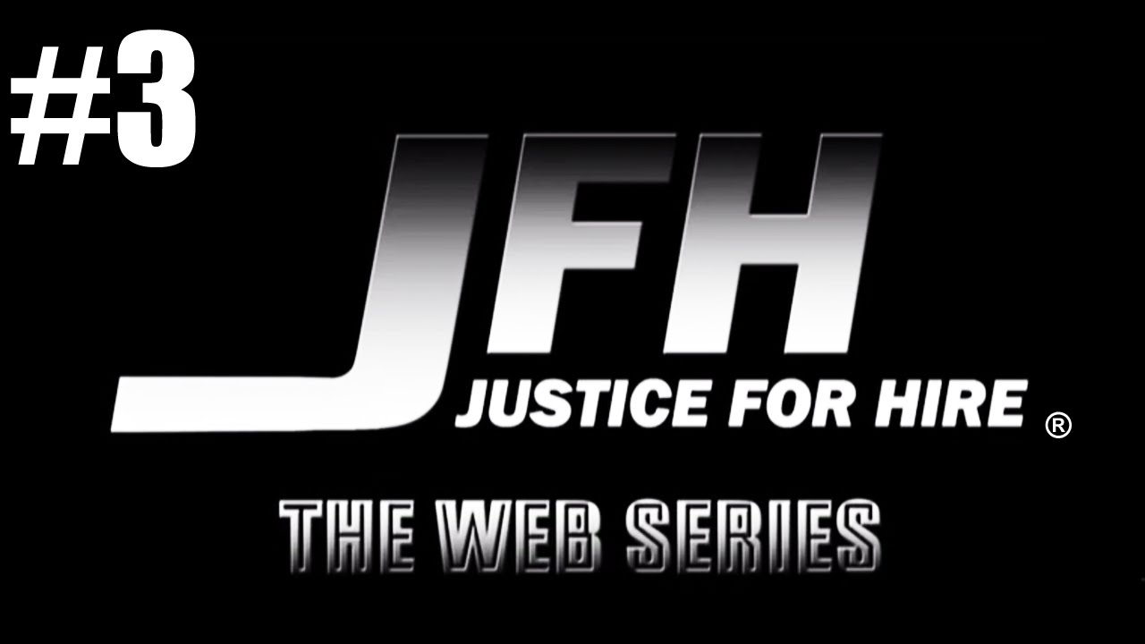 "JFH Justice For Hire The  Series" EPISODE 3 HD UltraRealistic Mixed Martial Arts YouTube
