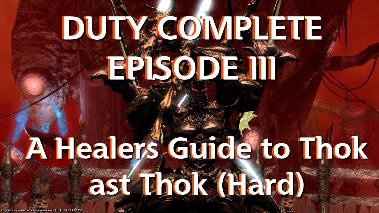 Duty Complete A Healers Guide To Thok Ast Thok Youtube