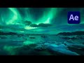 Create Northern Light Aurora in After Effects Tutorial