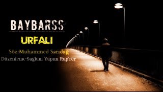 Baybarss - Urfalı   ✔ Offıcial Music Video 2017 ( ŞanlıUrfa ya Özel ) Resimi