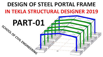Design of steel portal frame in tekla structural designer 2019 | Part 01