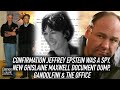 Confirmation Jeffrey Epstein Was A Spy, New Ghislaine Maxwell Document Dump, Gandolfini & The Office