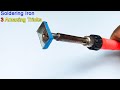 3 Useful Soldering Iron Tips and Tricks | How To Make 3 Soldering Iron Inventions At Home Easy