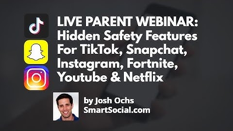 Smart Social Parent Webinar Josh Ochs Preview