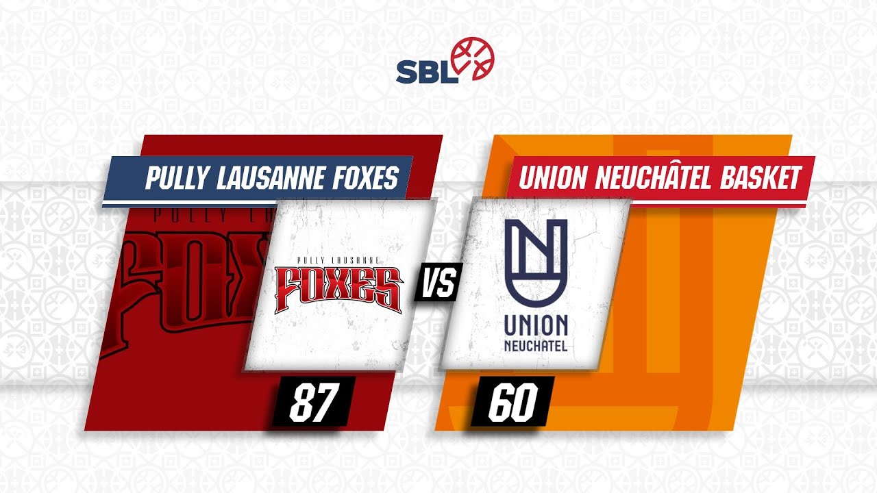 Pully Lausanne Foxes vs. Union Neuchâtel Basket - Game Highlights