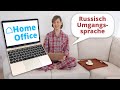 Homeoffice auf Russisch