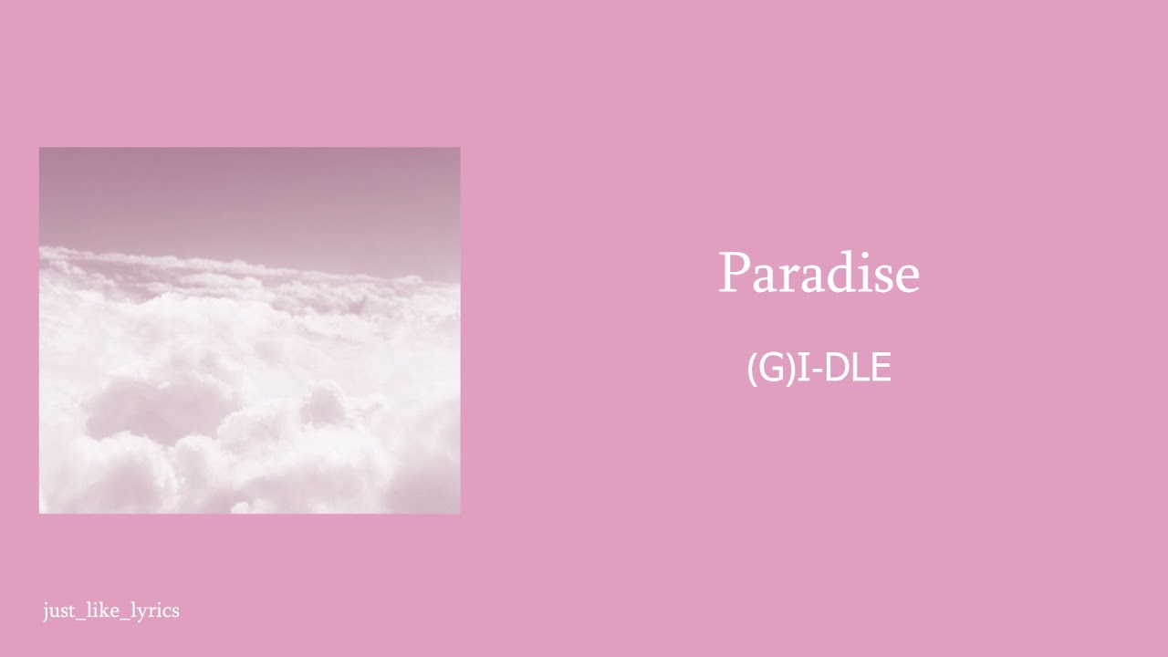 PARADISE (TRADUÇÃO) - (G)I-DLE 