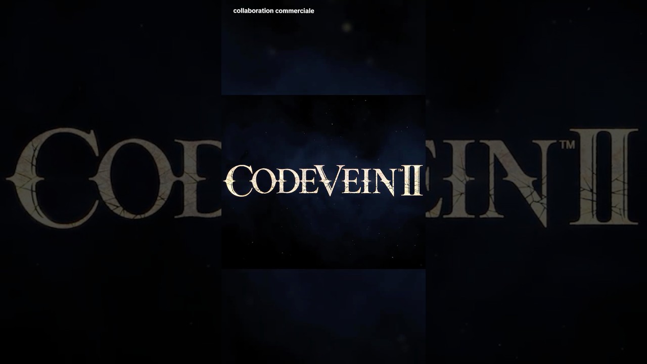 Préparez-vous à l'aventure Code Vein II 
