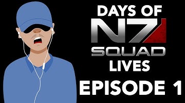 DAYS of N7 SQUAD LIVES - EPISODE 1 | Mass Effect 3 Multiplayer