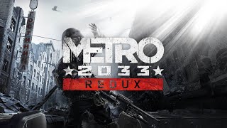 Metro 2033 Redux Walkthrough - Part 10 [CHAPTER 6 D6 & ARCHIVES & TO SPARTA!]