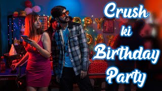Crush Ki BIRTHDAY PARTY || Swagger Sharma Shots