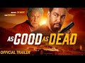 AS GOOD AS DEAD Official Trailer (2022) Michael Jai White Action Movie HD