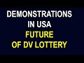 DEMONSTRATIONS IN USA AND THE FUTURE OF GREEN CARD LOTTERY