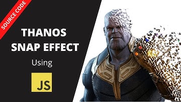 Thanos Snap Effect using JavaScript and CSS