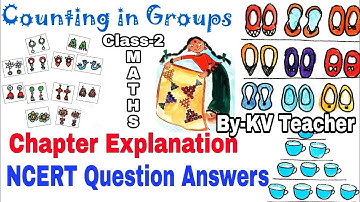 Counting In Groups / Class-2 Maths Chapter 2 Explanation/ NCERT Question Answers by KV Teacher