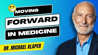 Moving Forward In Medicine with Dr. Michael Klaper