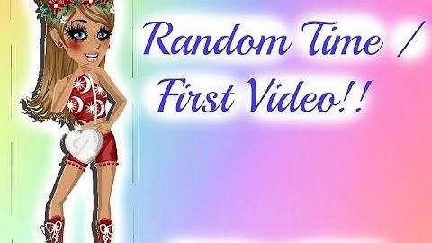 Random time / First Video!