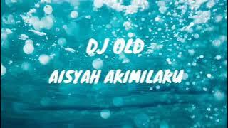 Dj old Aisyah akimilaku Maimunah🔥🔥