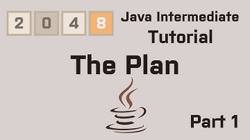 Java 2048 Intermediate Tutorial Part 1 The Plan