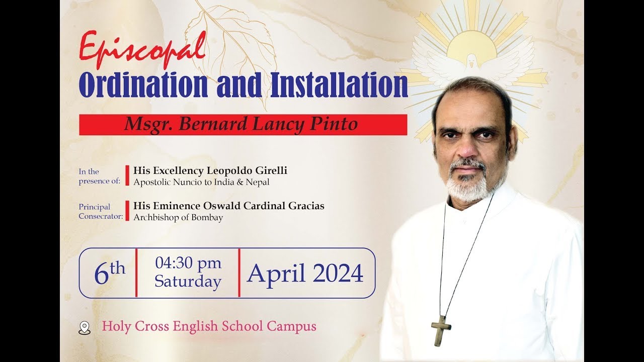 Episcopal Ordination & Installation of Msgr. Bernard Lancy Pinto @ Holy Cross English School Campus