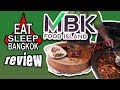 MBK Food Island - Most popular food court in MBK shopping mall