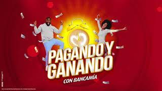 Pagando y Ganando con Bancamía