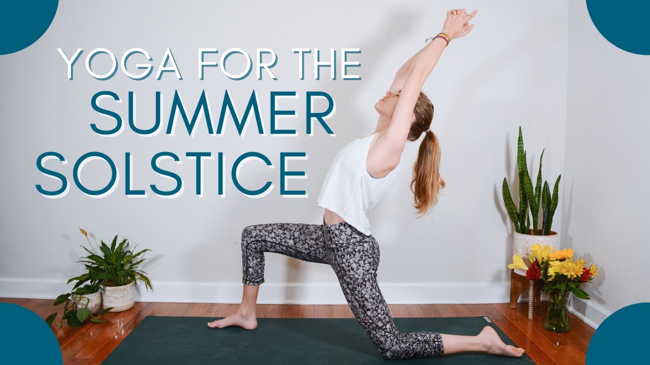 Restorative Yoga for the Summer Solstice (夏至 Xia Zhi) - Yoga
