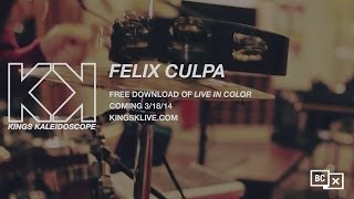 KINGS KALEIDOSCOPE - Felix Culpa chords