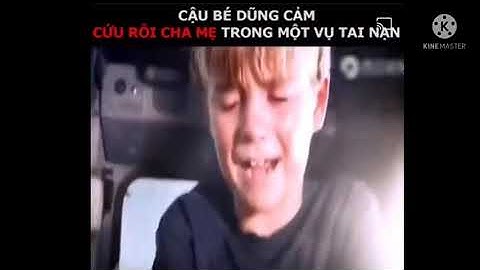 Cậu bé dũng cảm cứu rỗi cha mẹ trong  một vụ tai nạn