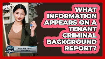 What Information Appears on a Tenant Criminal Background Report?