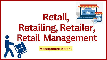 What is Retail Management in hindi,  What is retailing,  retail management
