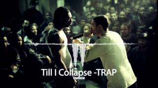 eminem  till i collapse(trap remix)