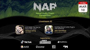 Neural Audio Plugin Competition | Livestream #3 | March 10th @ 17:00 UK