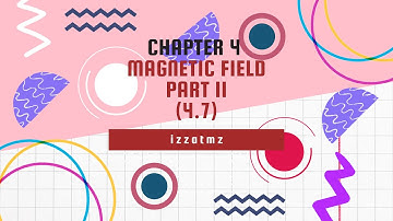 SP025 Chapter 4 Magnetism Part II (4.7)